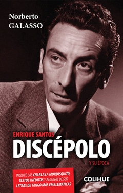 ENRIQUE SANTOS DISCÉPOLO Y SU ÉPOCA