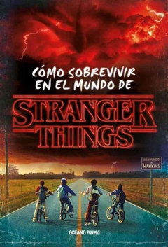 CÓMO SOBREVIVIR EN EL MUNDO DE STRANGER THINGS