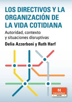 LOS DIRECTIVOS Y LA ORGANIZACIÓN DE LA VIDA COTIDIANA