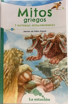 MITOS GRIEGOS 7 HISTORIAS EXTRAORDINARIAS