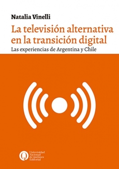 LA TELEVISIÓN ALTERNATIVA EN LA TRANSICIÓN DIGITAL