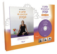 ARTE DE PRACTICAR YOGA- LIBRO & DVD (PACK)