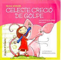 CELESTE CRECIÓ DE GOLPE