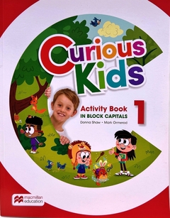 CURIOUS KIDS 1. ACTIVITY BOOK IN BLOCK CAPITALS