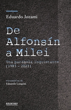 DE ALFONSÍN A MILEI