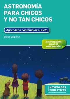 ASTRONOMÍA PARA CHICOS Y NO TAN CHICOS