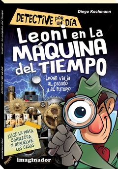 LEONI EN LA MÁQUINA DEL TIEMPO. DETECTIVE POR UN DÍA