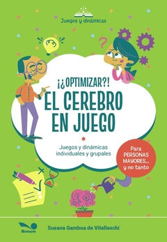 ¿OPTIMIZAR? EL CEREBRO EN JUEGO