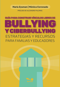 GUÍA PARA CONSTRUIR VÍNCULOS LIBRES DE BULLYING Y CIBERBULLYING