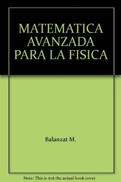 MATEMÁTICA AVANZADA PARA LA FÍSICA