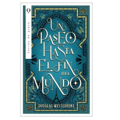 UN PASEO HASTA EL FIN DEL MUNDO
