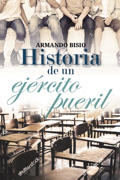 HISTORIA DE UN EJÉRCITO PUERIL