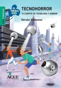 TECNOHORROR. 13 CUENTOS DE TECNOLOGÍA Y HORROR