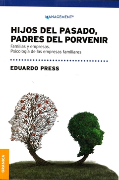 HIJOS DEL PASADO, PADRES DEL PORVENIR