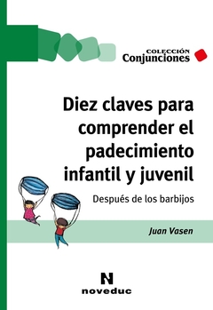 DIEZ CLAVES PARA COMPRENDER EL PADECIMIENTO INFANTIL Y JUVENIL