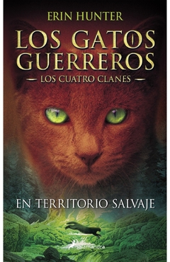 LOS GATOS GUERREROS. LOS CUATRO CLANES. EN TERRITORIO SALVAJE