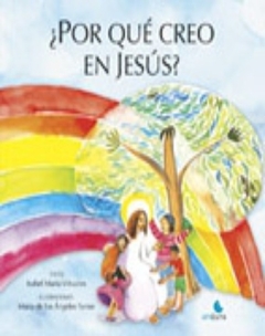 ¿POR QUÉ CREO EN JESÚS?