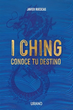 I CHING: CONOCE TU DESTINO