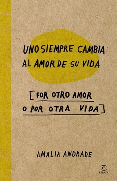 UNO SIEMPRE CAMBIA AL AMOR DE SU VIDA