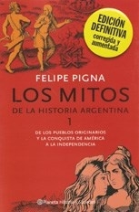 MITOS DE LA HISTORIA ARGENTINA 1 LOS