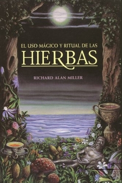 EL USO MAGICO Y RITUAL DE LAS HIERBAS