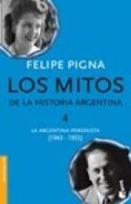 LOS MITOS DE LA HISTORIA ARGENTINA TOMO 4