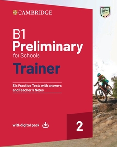 B1 PRELIMINARY FOR SCHOOLS TRAINER 1. SIX PRACTICE TESTS WITHOUT ANSWERS. W/EBOOK