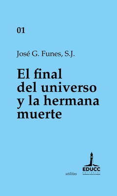 EL FINAL DEL UNIVERSO Y LA HERMANA MUERTE