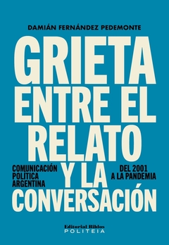 GRIETA ENTRE EL RELATO Y LA CONVERSACIÓN