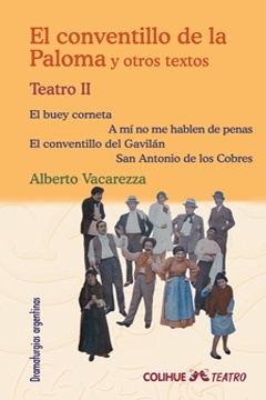 EL CONVENTILLO DE LA PALOMA Y OTROS TEXTOS. TEATRO II