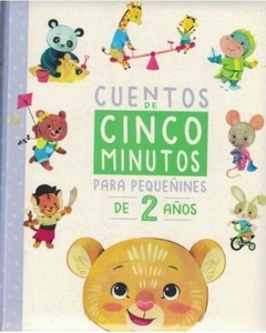 CUENTOS DE CINCO MINUTOS PARA PEQUEÑINES DE 2 AÑOS