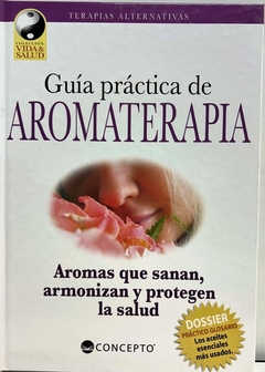 GUÍA PRÁCTICA DE AROMATERAPIA