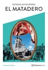 El matadero. Con guía