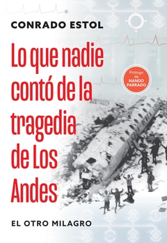 LO QUE NADIE CONTÓ DE LA TRAGEDIA DE LOS ANDES