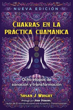 CHAKRAS EN LA PRÁCTICA CHAMÁNICA