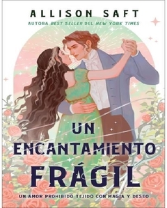 UN ENCANTAMIENTO FRAGIL