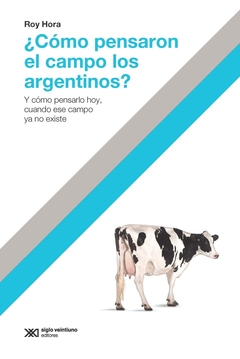 ¿COMO PENSARON EL CAMPO LOS ARGENTINOS?