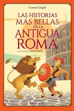 LAS HISTORIAS MÁS BELLAS DE LA ANTIGUA ROMA