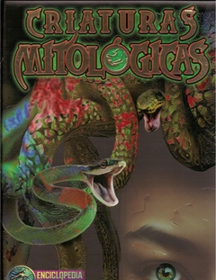 CRIATURAS MITOLÓGICAS. ENCICLOPEDIA DE LO FANTÁSTICO