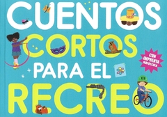 CUENTOS CORTOS PARA EL RECREO