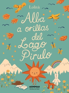 ALLA A ORILLAS DEL LAGO PIRULO