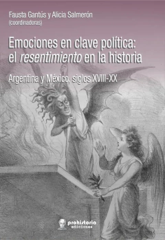 EMOCIONES EN CLAVE POLÍTICA: EL RESENTIMIENTO EN LA HISTORIA