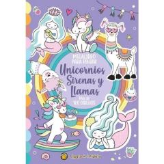 UNICORNIOS, SIRENAS Y LLAMAS. MEGALIBRO PARA PINTAR