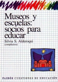 MUSEOS Y ESCUELAS SOCIOS PARA EDUCAR