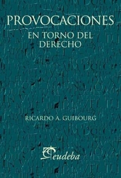 PROVOCACIONES EN TORNO DEL DERECHO