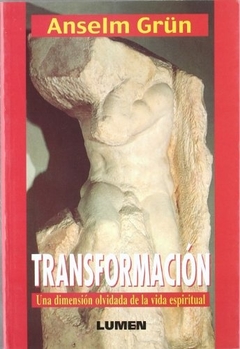 TRANSFORMACION UNA DIMENSION OLVIDADA DE LA VIDA