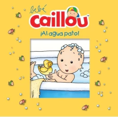 BEBÉ CAILLOU: ¡AL AGUA PATO!