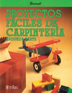 PROYECTOS FACILES DE CARPINTERIA. SEGUNDA PARTE