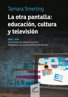 OTRA PANTALLA LA EDUCACIÓN,CULTURA Y TELEVISION