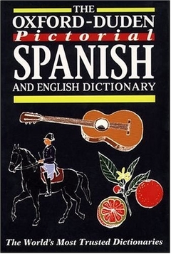 OXFORD DUDEN PICTORIAL SPANISH AND ENGLISH DICTIONARY 2ND. EDITION